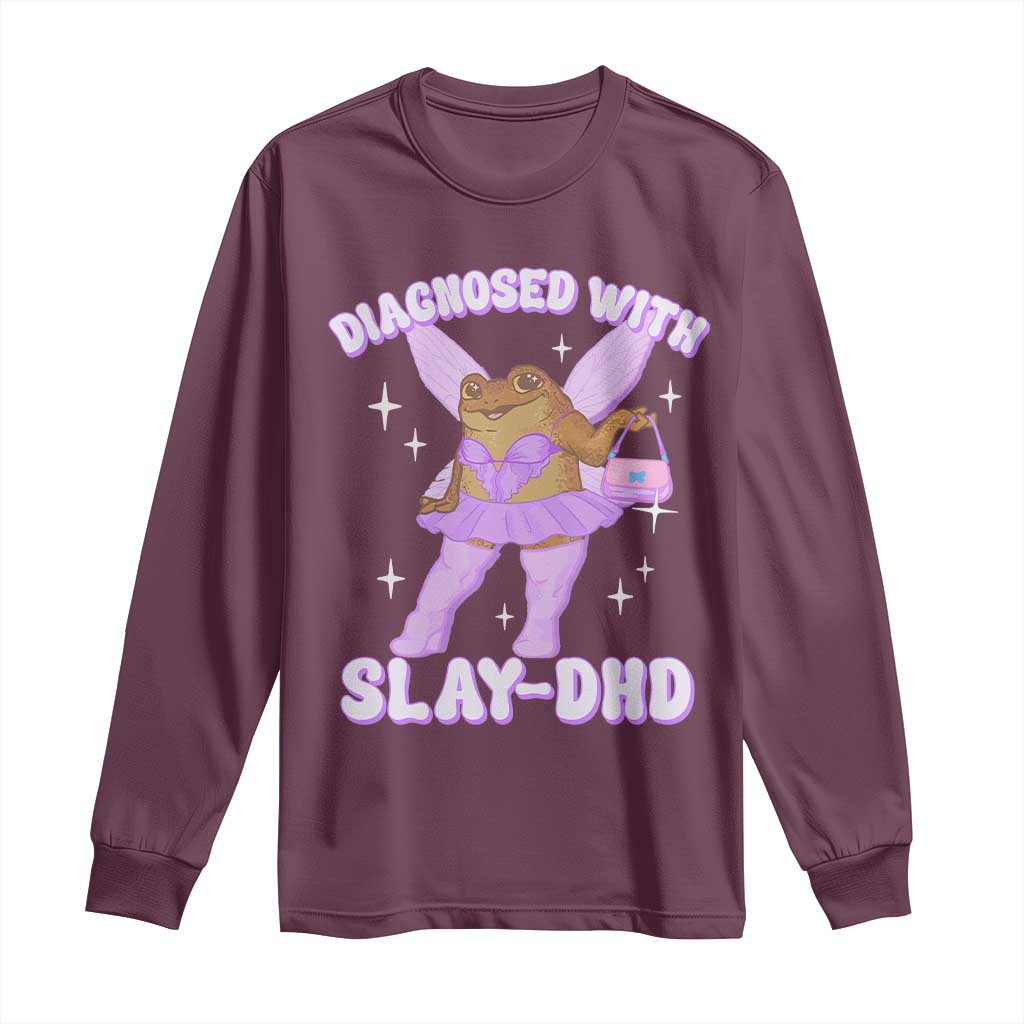 ADHD Meme Long Sleeve Shirt Funny Slay DHD Frog Neurodivergent TS10 Maroon Print Your Wear