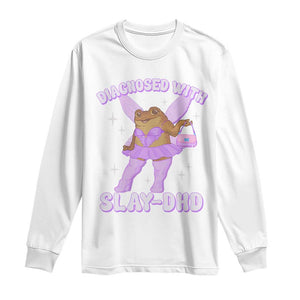 ADHD Meme Long Sleeve Shirt Funny Slay DHD Frog Neurodivergent TS10 White Print Your Wear