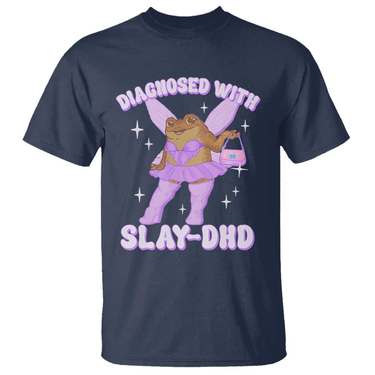 ADHD Meme T Shirt Funny Slay DHD Frog Neurodivergent TS10 Navy Print Your Wear
