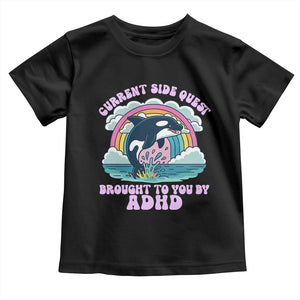 Side Quest ADHD Toddler T Shirt Funny Neurodivergent Meme TS10 Black Print Your Wear