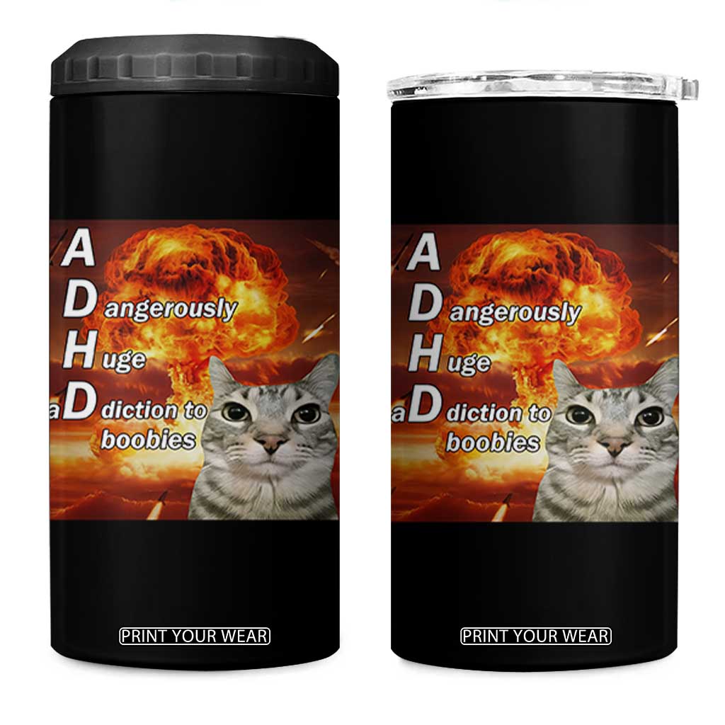 ADHD Cat Meme 4 in 1 Can Cooler Tumbler Funny Kitty Flames Neurodivergent Gen Z TS10 One Size: 16 oz Black Print Your Wear