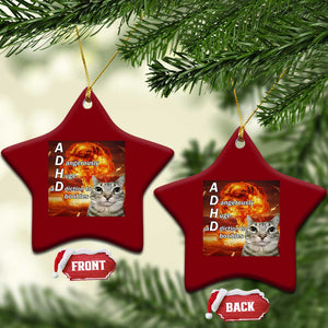 ADHD Cat Meme Ceramic Ornament Funny Kitty Flames Neurodivergent Gen Z TS10 Print Your Wear