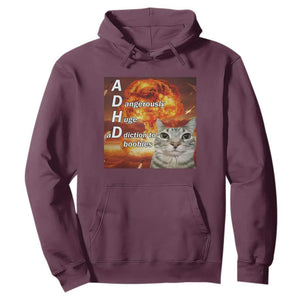 ADHD Cat Meme Hoodie Funny Kitty Flames Neurodivergent Gen Z TS10 Maroon Print Your Wear