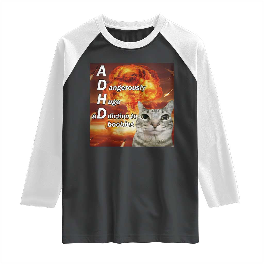 ADHD Cat Meme Raglan Shirt Funny Kitty Flames Neurodivergent Gen Z TS10 Black White Print Your Wear