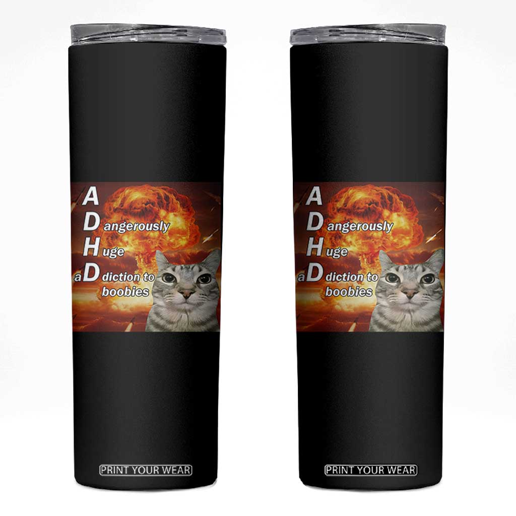 ADHD Cat Meme Skinny Tumbler Funny Kitty Flames Neurodivergent Gen Z TS10 Black Print Your Wear