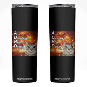 ADHD Cat Meme Skinny Tumbler Funny Kitty Flames Neurodivergent Gen Z TS10 Black Print Your Wear