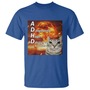 ADHD Cat Meme T Shirt Funny Kitty Flames Neurodivergent Gen Z TS10 Royal Blue Print Your Wear
