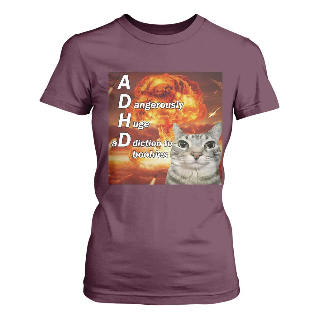 ADHD Cat Meme T Shirt For Women Funny Kitty Flames Neurodivergent Gen Z TS10 Maroon Print Your Wear