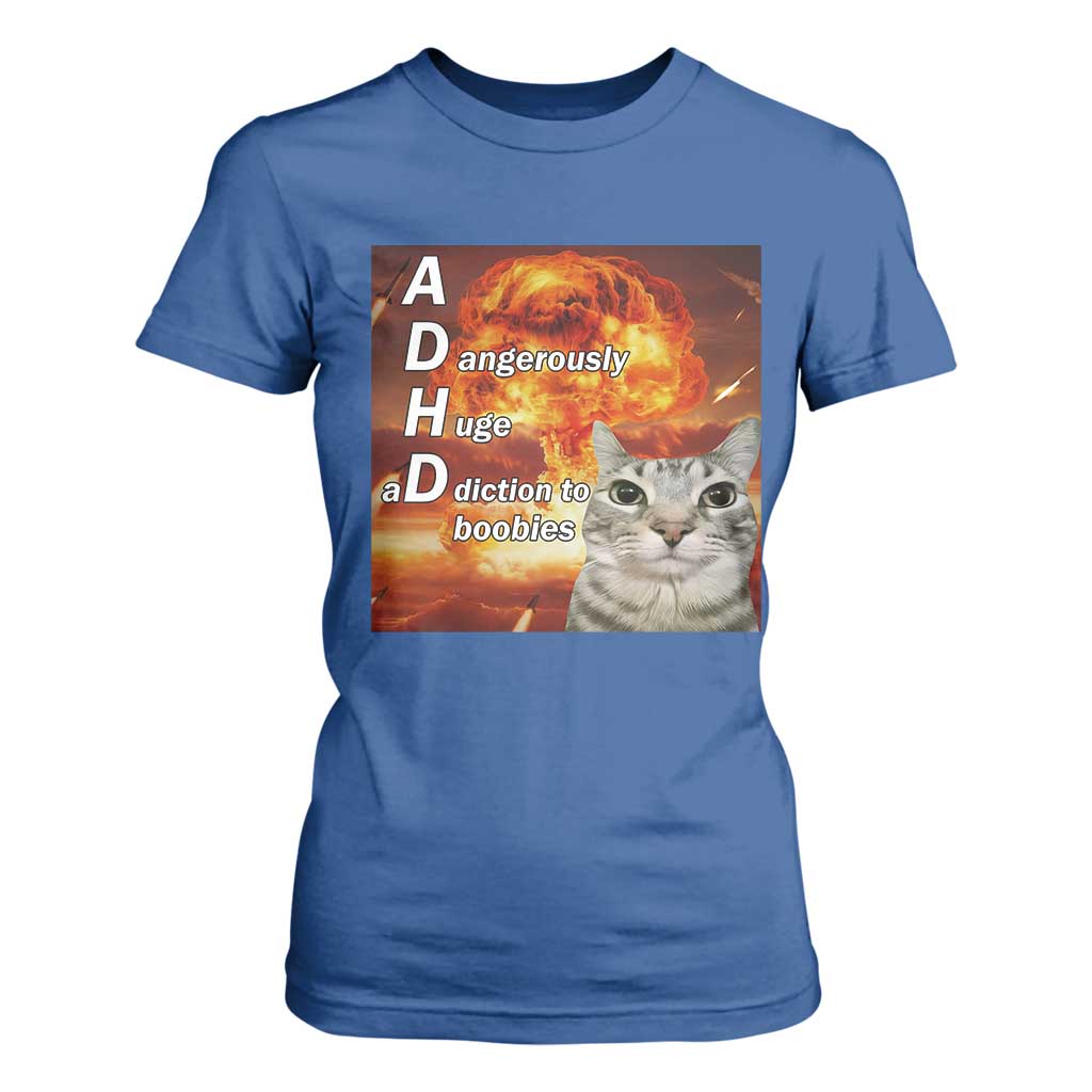 ADHD Cat Meme T Shirt For Women Funny Kitty Flames Neurodivergent Gen Z TS10 Royal Blue Print Your Wear