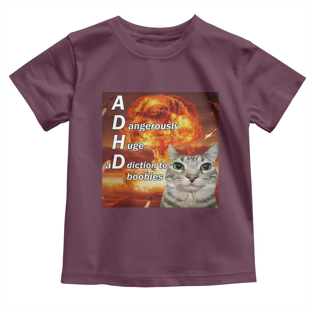 ADHD Cat Meme Toddler T Shirt Funny Kitty Flames Neurodivergent Gen Z TS10 Maroon Print Your Wear