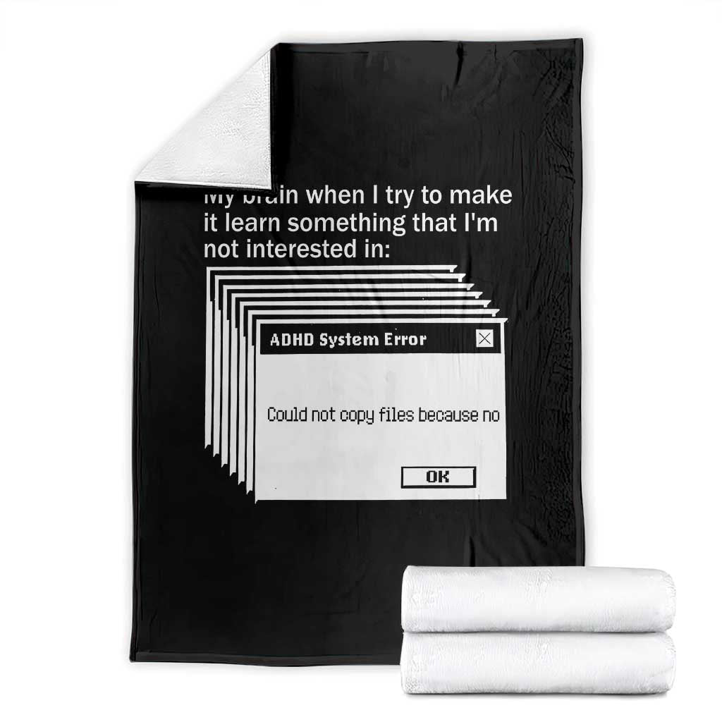 ADHD Meme Throw Blanket Funny System Error Neurodivergent Humor TS10 Black Print Your Wear