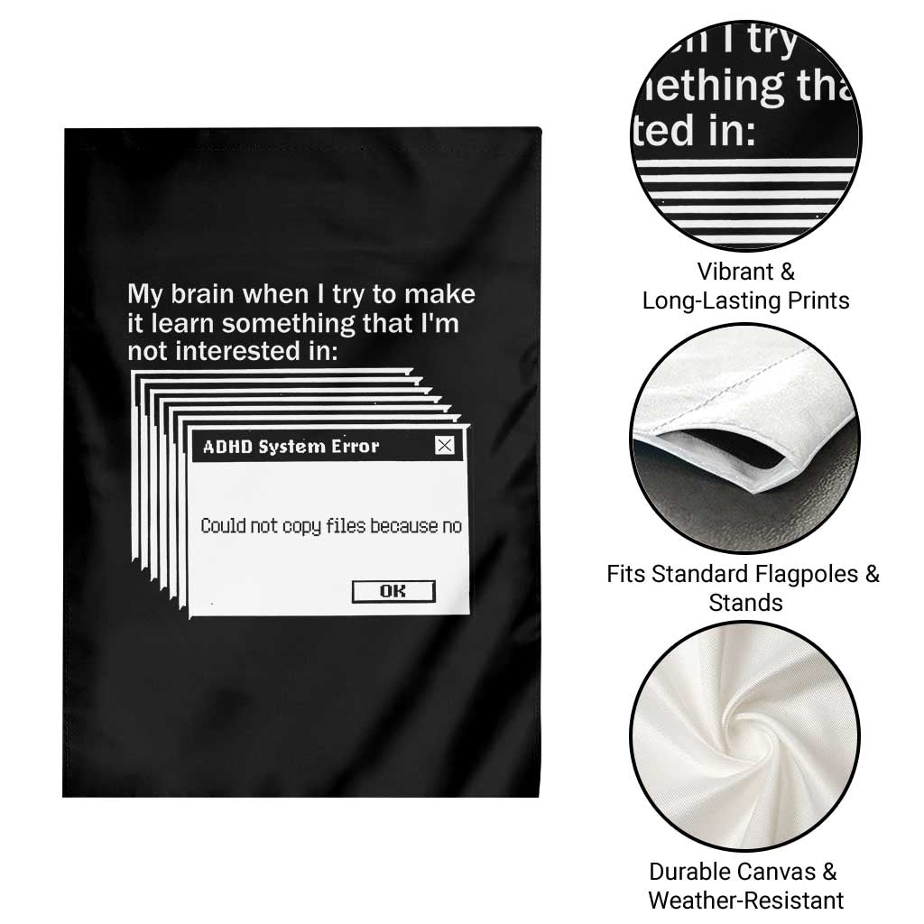 ADHD Meme Garden Flag Funny System Error Neurodivergent Humor TS10 Print Your Wear