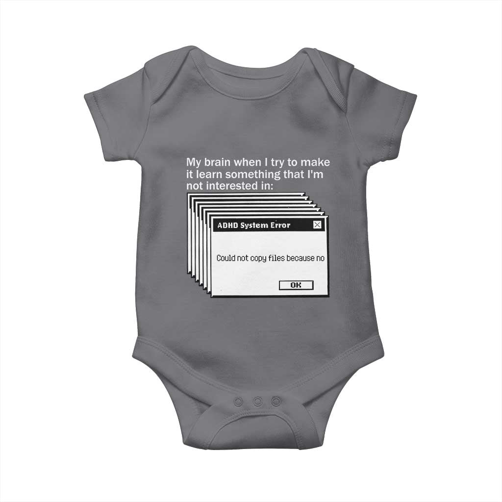 ADHD Meme Baby Onesie Funny System Error Neurodivergent Humor TS10 Charcoal Print Your Wear