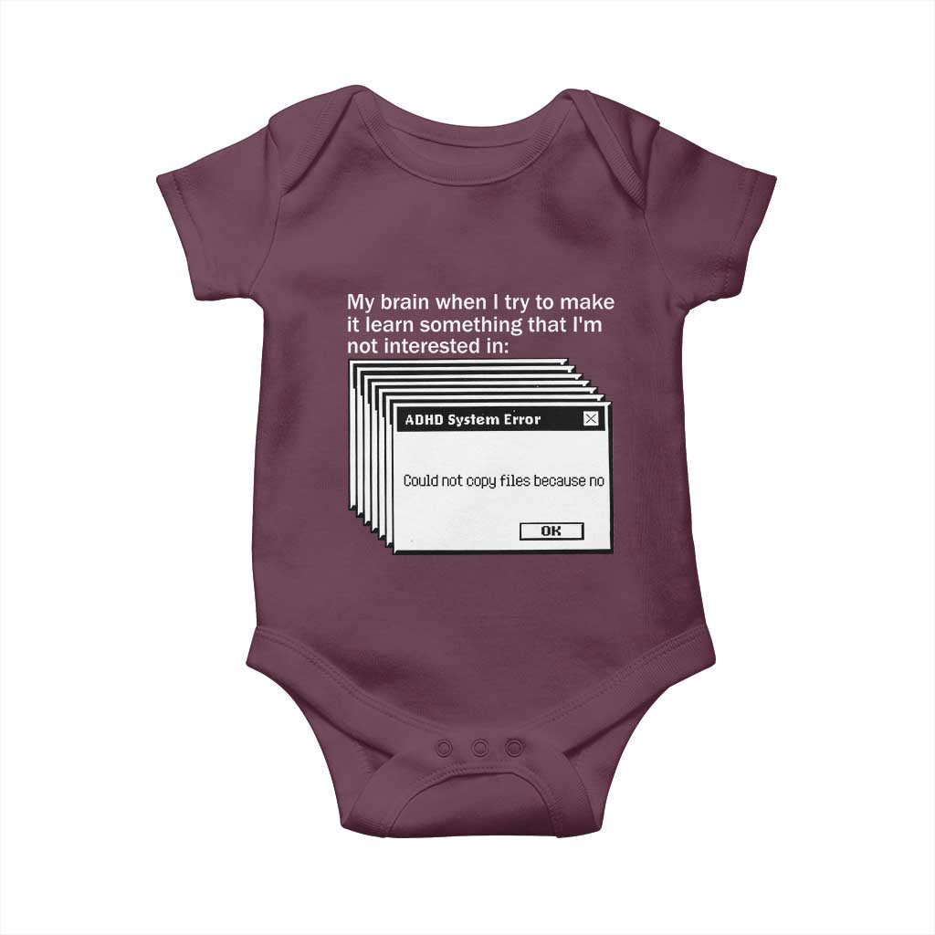 ADHD Meme Baby Onesie Funny System Error Neurodivergent Humor TS10 Maroon Print Your Wear
