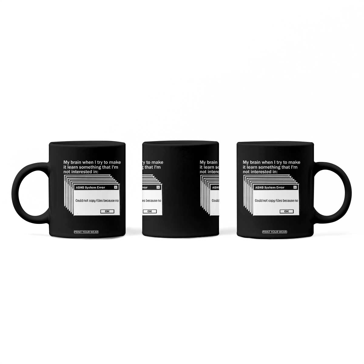 ADHD Meme Coffee Mug Funny System Error Neurodivergent Humor TS10 Print Your Wear