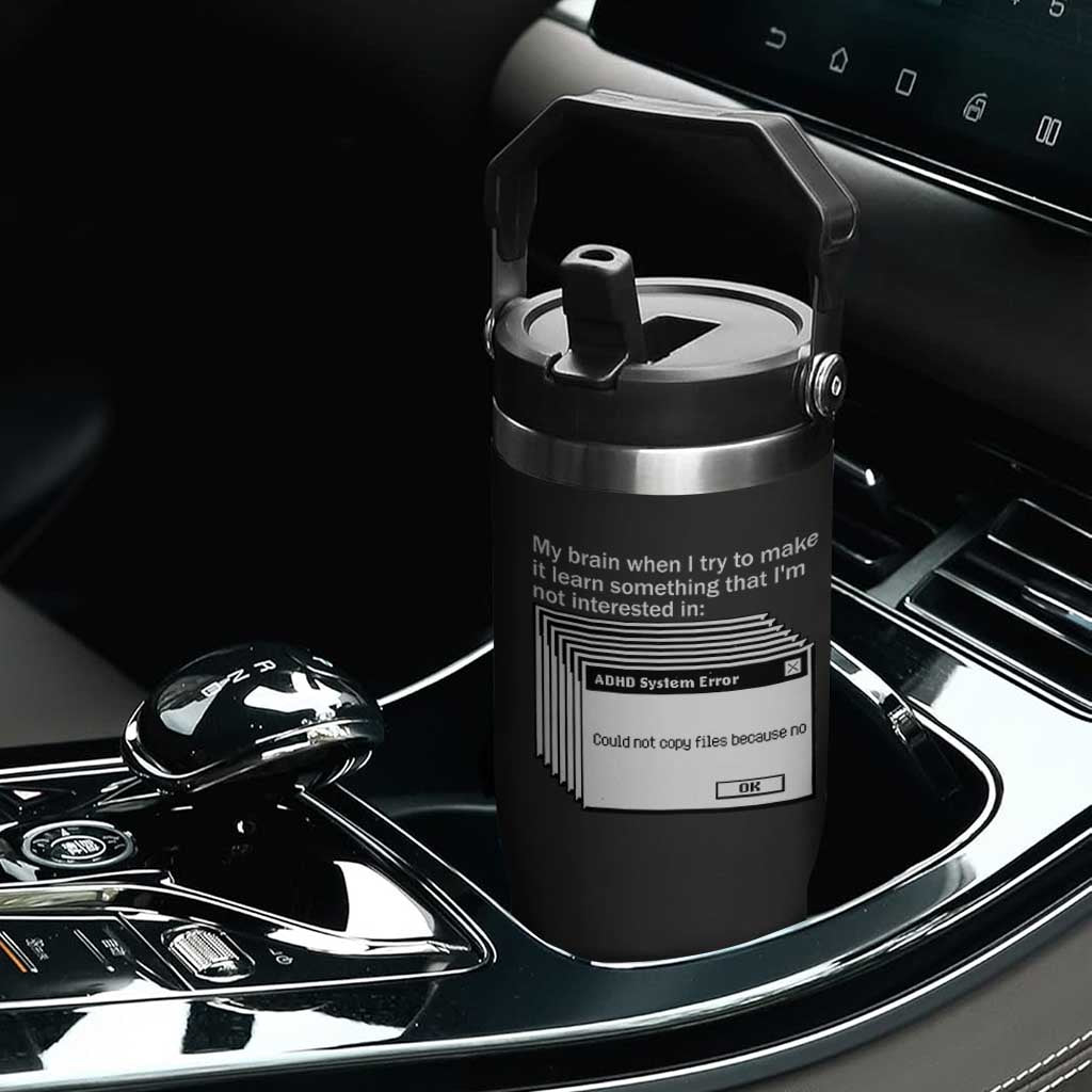 ADHD Meme Flip Straw Tumbler Funny System Error Neurodivergent Humor TS10 Print Your Wear