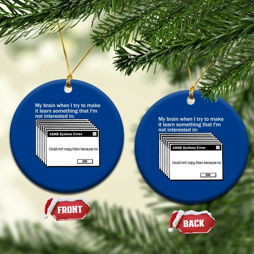 ADHD Meme Ceramic Ornament Funny System Error Neurodivergent Humor TS10 1pc Blue Print Your Wear