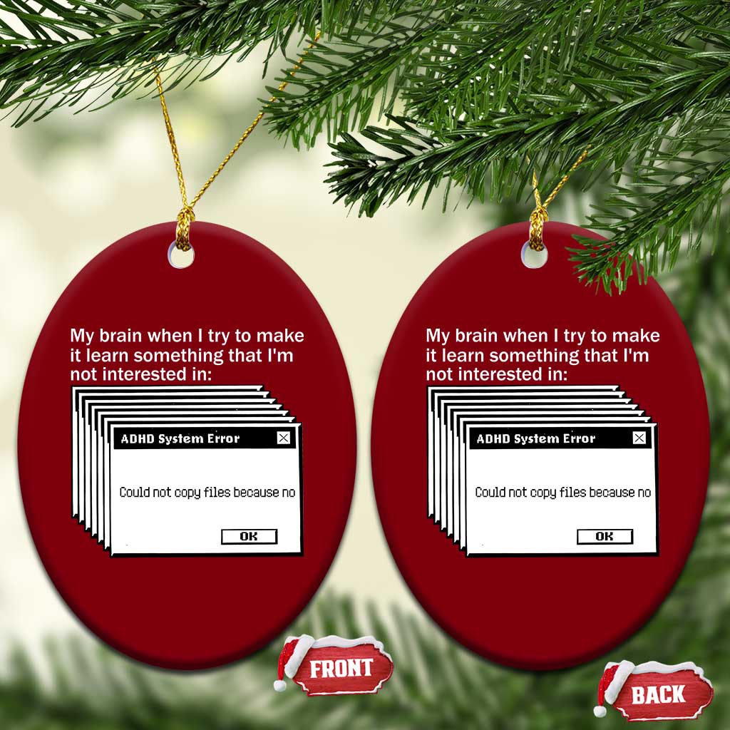 ADHD Meme Ceramic Ornament Funny System Error Neurodivergent Humor TS10 Print Your Wear