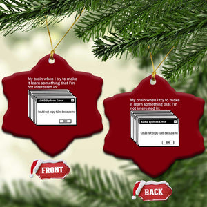 ADHD Meme Ceramic Ornament Funny System Error Neurodivergent Humor TS10 Print Your Wear