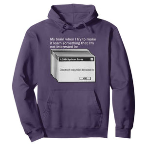 ADHD Meme Hoodie Funny System Error Neurodivergent Humor TS10 Purple Print Your Wear