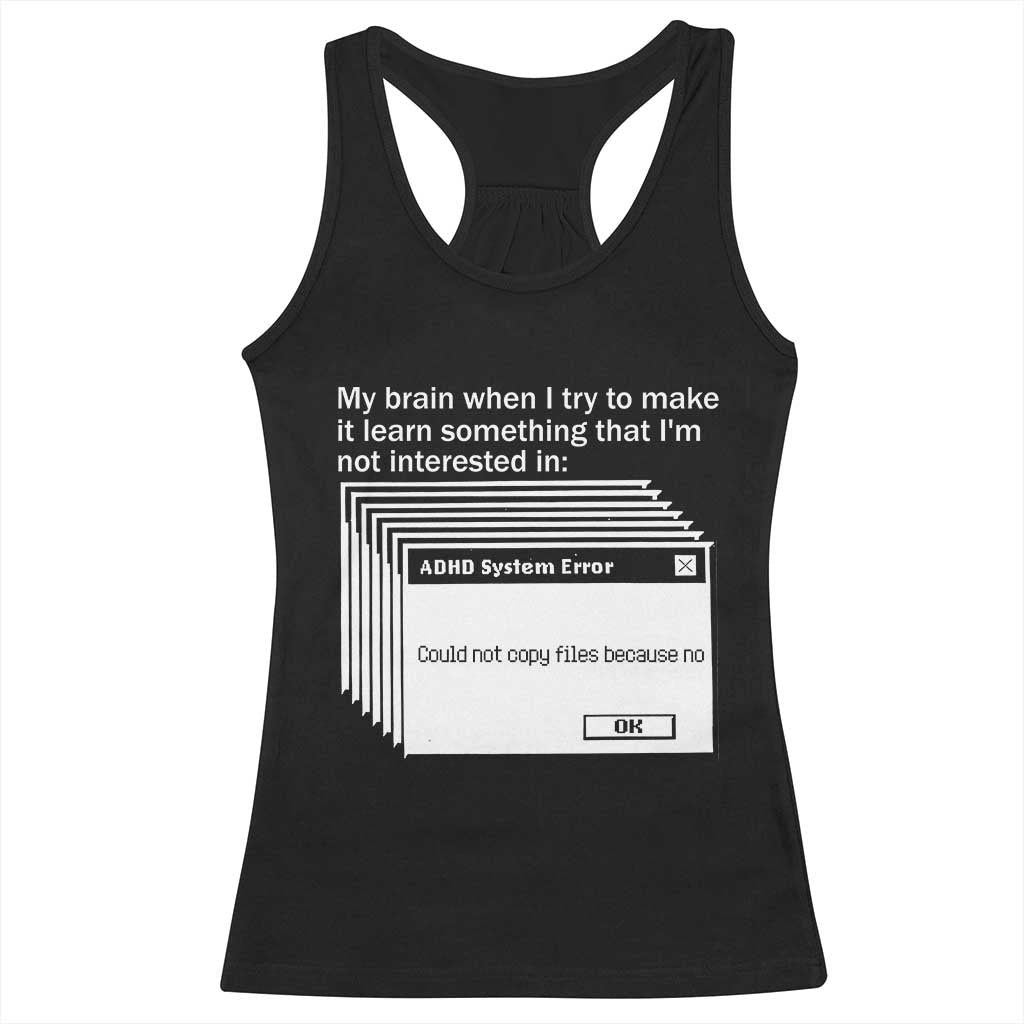 ADHD Meme Racerback Tank Top Funny System Error Neurodivergent Humor TS10 Black Print Your Wear