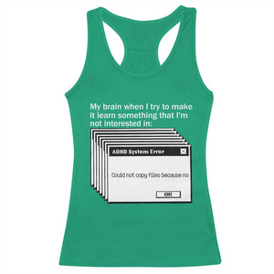 ADHD Meme Racerback Tank Top Funny System Error Neurodivergent Humor TS10 Irish Green Print Your Wear