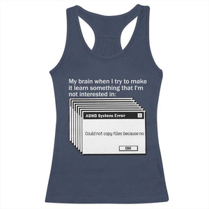 ADHD Meme Racerback Tank Top Funny System Error Neurodivergent Humor TS10 Navy Print Your Wear