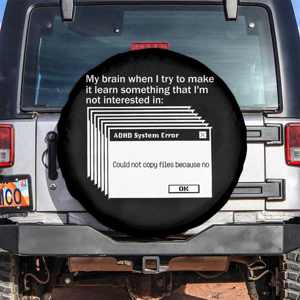 ADHD Meme Spare Tire Cover Funny System Error Neurodivergent Humor TS10 No hole Black Print Your Wear