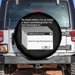 ADHD Meme Spare Tire Cover Funny System Error Neurodivergent Humor TS10 No hole Black Print Your Wear