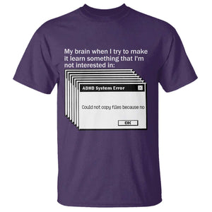 ADHD Meme T Shirt Funny System Error Neurodivergent Humor TS10 Purple Print Your Wear