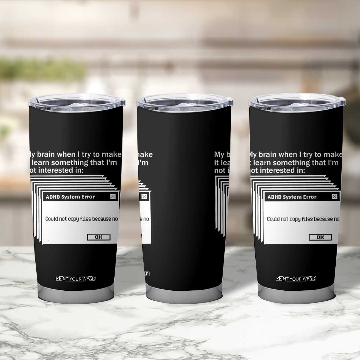 ADHD Meme Tumbler Cup Funny System Error Neurodivergent Humor TS10 Print Your Wear