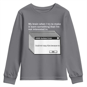 ADHD Meme Youth Sweatshirt Funny System Error Neurodivergent Humor TS10 Charcoal Print Your Wear