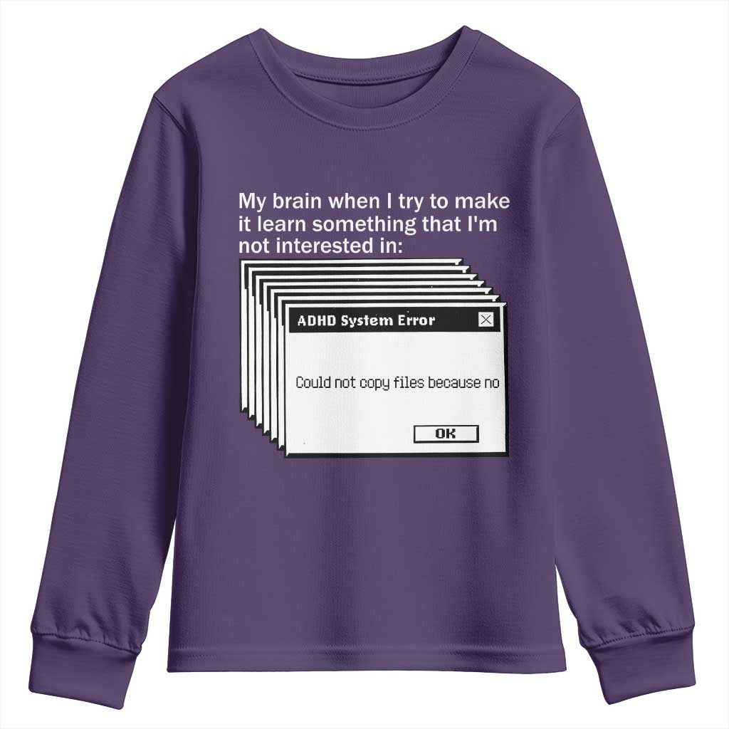 ADHD Meme Youth Sweatshirt Funny System Error Neurodivergent Humor TS10 Purple Print Your Wear