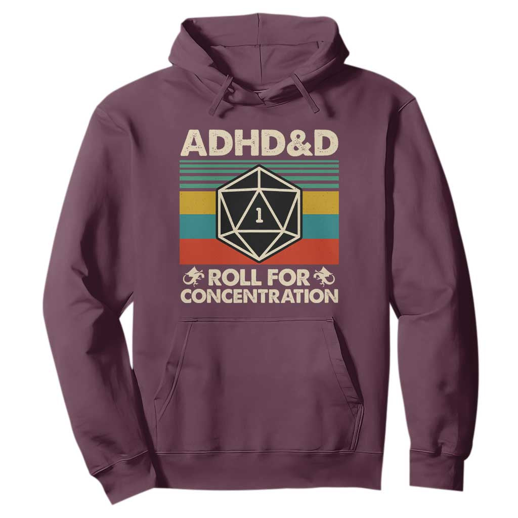 ADHD&D Roll for Concentration Hoodie Retro 90s ADHD Roll For Concentration Funny Gamer TS10 Maroon Print Your Wear