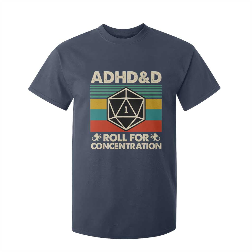ADHD&D Roll for Concentration T Shirt For Kid Retro 90s ADHD Roll For Concentration Funny Gamer TS10 Navy Print Your Wear
