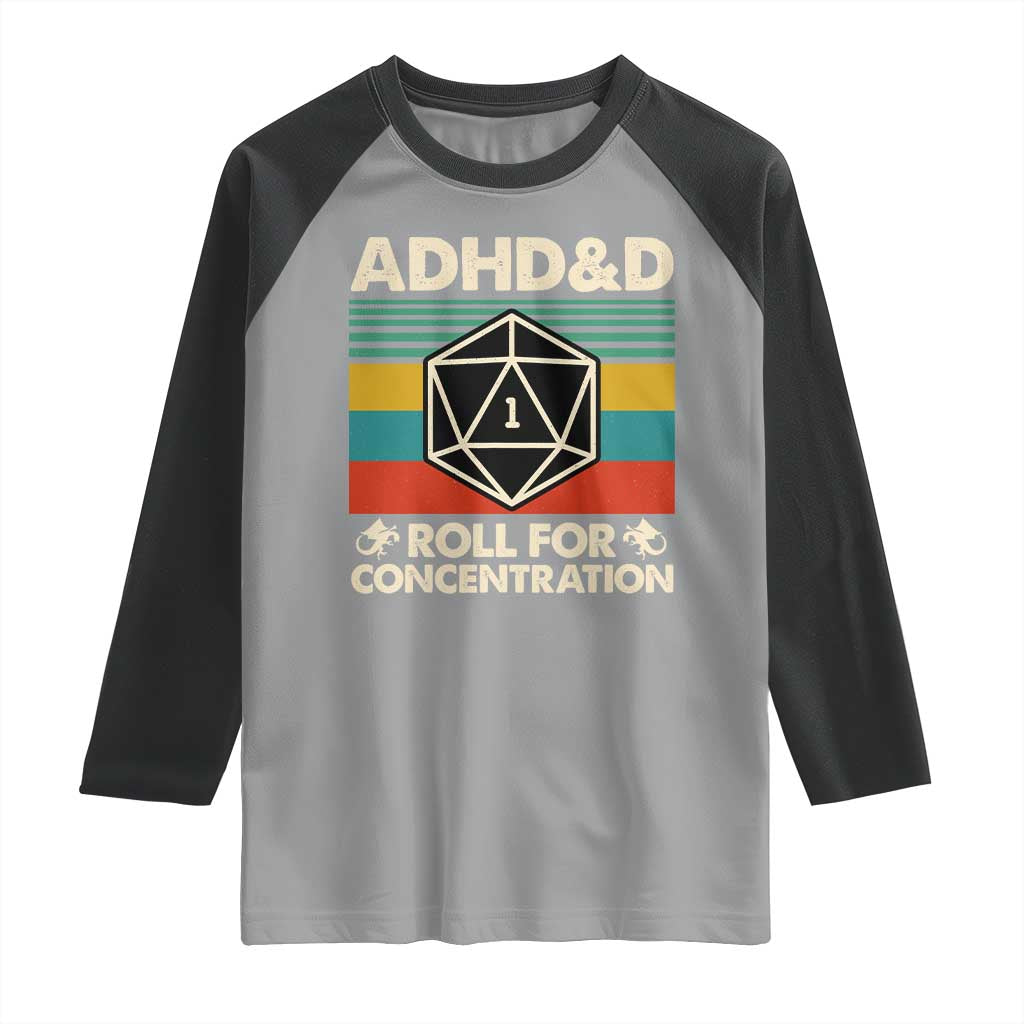 ADHD&D Roll for Concentration Raglan Shirt Retro 90s ADHD Roll For Concentration Funny Gamer TS10 Sport Gray Black Print Your Wear