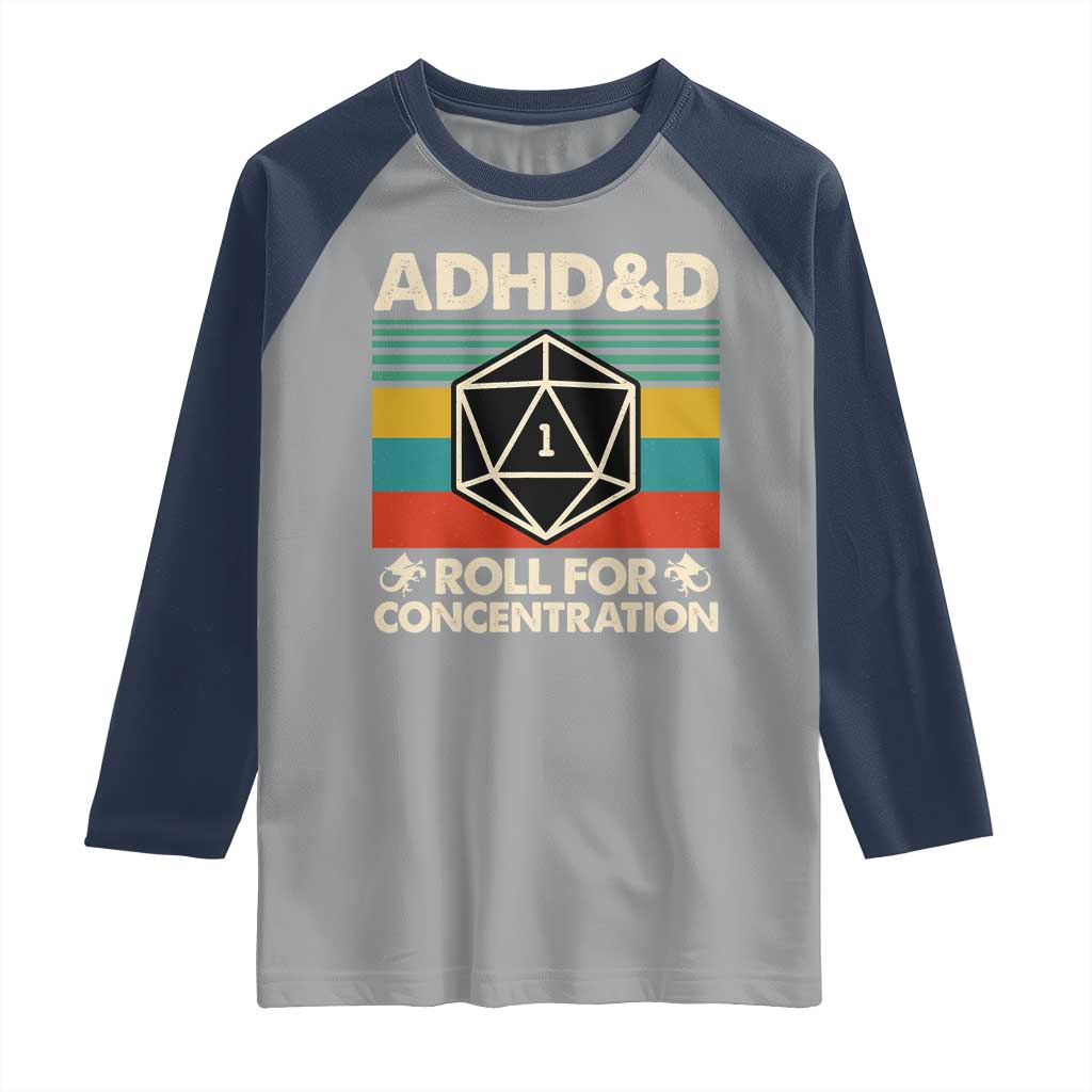 ADHD&D Roll for Concentration Raglan Shirt Retro 90s ADHD Roll For Concentration Funny Gamer TS10 Sport Gray Navy Print Your Wear