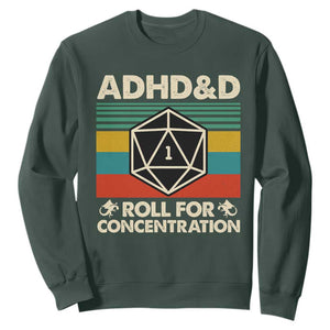 ADHD&D Roll for Concentration Sweatshirt Retro 90s ADHD Roll For Concentration Funny Gamer TS10 Dark Forest Green Print Your Wear