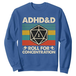 ADHD&D Roll for Concentration Sweatshirt Retro 90s ADHD Roll For Concentration Funny Gamer TS10 Royal Blue Print Your Wear