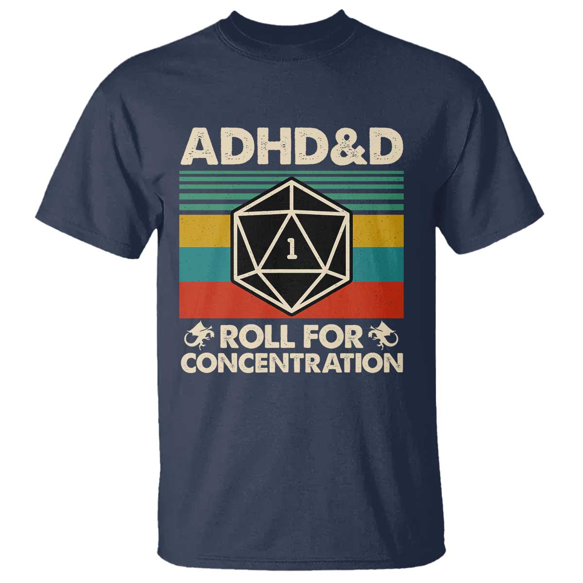 ADHD&D Roll for Concentration T Shirt Retro 90s ADHD Roll For Concentration Funny Gamer TS10 Navy Print Your Wear