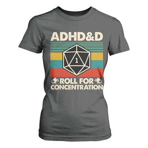 ADHD&D Roll for Concentration T Shirt For Women Retro 90s ADHD Roll For Concentration Funny Gamer TS10 Dark Heather Print Your Wear