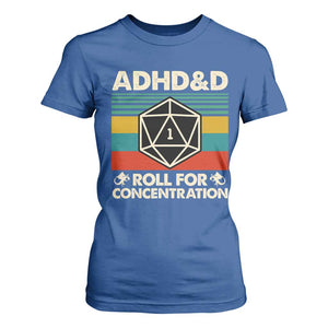 ADHD&D Roll for Concentration T Shirt For Women Retro 90s ADHD Roll For Concentration Funny Gamer TS10 Royal Blue Print Your Wear