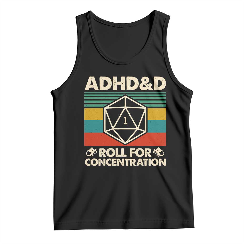 ADHD&D Roll for Concentration Tank Top Retro 90s ADHD Roll For Concentration Funny Gamer TS10 Black Print Your Wear
