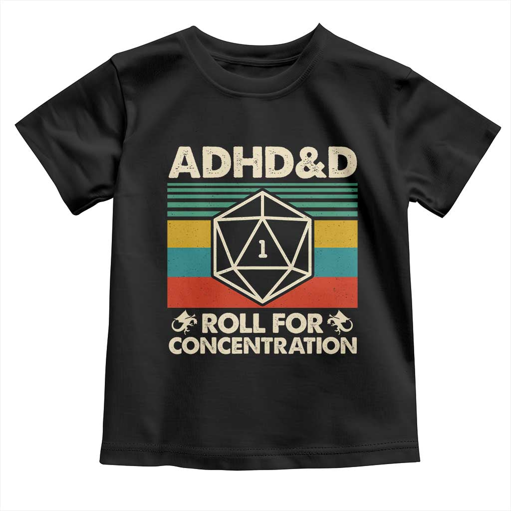 ADHD&D Roll for Concentration Toddler T Shirt Retro 90s ADHD Roll For Concentration Funny Gamer TS10 Black Print Your Wear