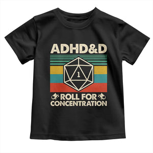 ADHD&D Roll for Concentration Toddler T Shirt Retro 90s ADHD Roll For Concentration Funny Gamer TS10 Black Print Your Wear