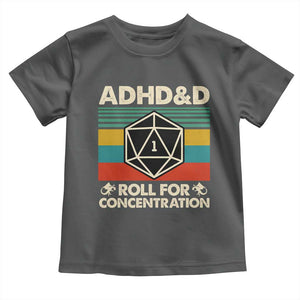 ADHD&D Roll for Concentration Toddler T Shirt Retro 90s ADHD Roll For Concentration Funny Gamer TS10 Dark Heather Print Your Wear