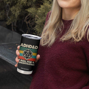 ADHD&D Roll for Concentration Tumbler Cup Retro 90s ADHD Roll For Concentration Funny Gamer TS10 Print Your Wear