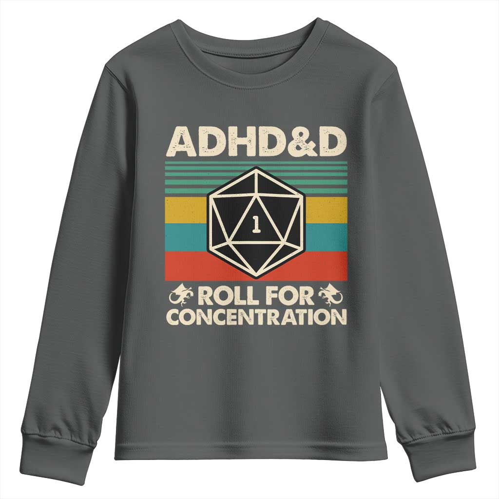 ADHD&D Roll for Concentration Youth Sweatshirt Retro 90s ADHD Roll For Concentration Funny Gamer TS10 Dark Heather Print Your Wear