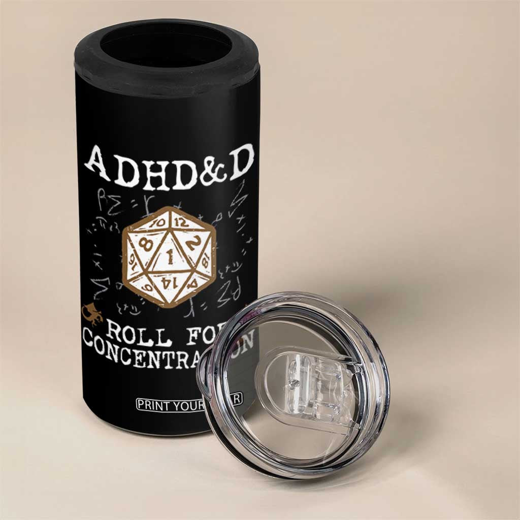 ADHD&D Roll for Concentration 4 in 1 Can Cooler Tumbler ADHD Roll For Concentration Funny Gamer TS10 Print Your Wear