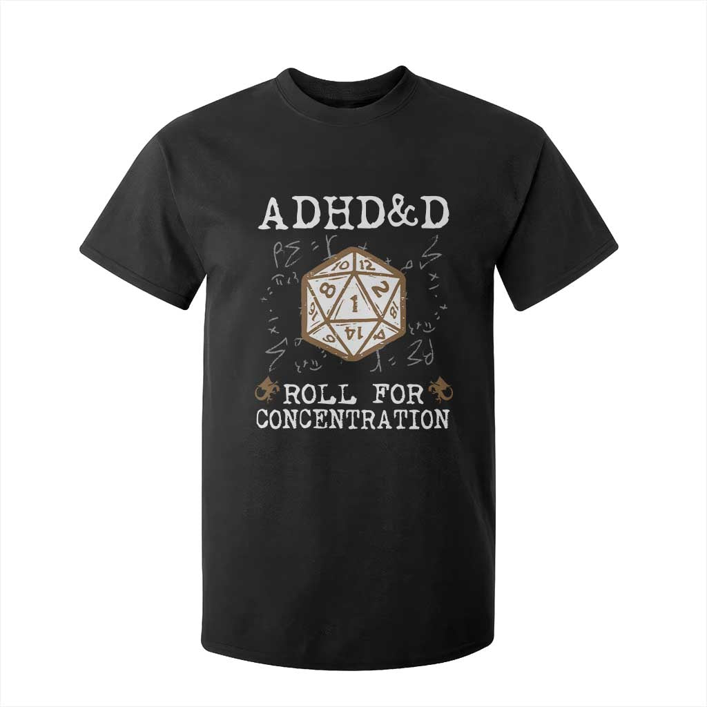 ADHD&D Roll for Concentration T Shirt For Kid ADHD Roll For Concentration Funny Gamer TS10 Black Print Your Wear